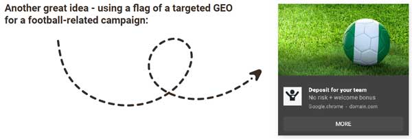 Another great idea - using a flag of a targeted GEO for a football-related campaign