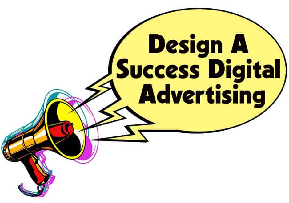 Design A Success Digital Advertising